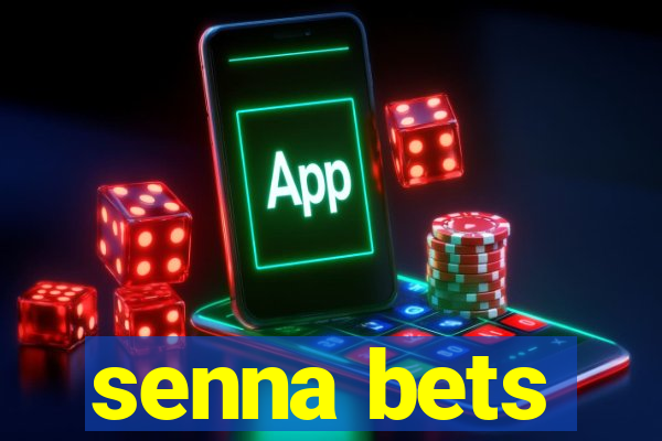 senna bets